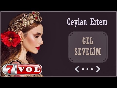 Ceylan Ertem - Gel Sevelim