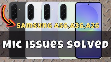 solve mic problems / Mic issues solved Samsung A56,A36,A26