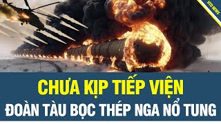 Nga trúng kế của Ukraine ở Chasiv Yar; Đoàn tàu tiếp tế Nga vừa lăn bánh nổ tung ngay trong lãnh thổ