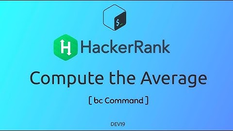 #10.1 Compute the Average | bc Command | HackerRank Linux Shell #520 #shellscripting  #hackerrank