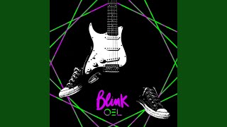 Video thumbnail of "OEL - Blink"
