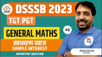 DSSSB Maths | Simple Interest (साधारण ब्याज) Part 2 | DSSSB TGT PGT 2023 | Maths by Akhilesh Sir