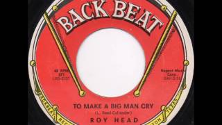 Miniatura de vídeo de "Roy Head - To Make A Big Man Cry"