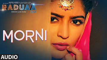 Morni: Dilpreet Dhillon (Audio Song) | Raduaa | Nav Bajwa, Gurpreet Ghuggi | Latest Punjabi Songs