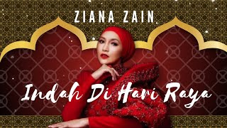 Ziana Zain - Indah Di Hari Raya ( Lirik )