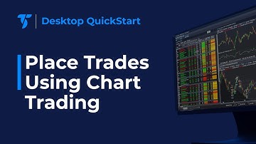 Desktop QuickStart - Place and Manage Trades Using Chart Trading