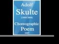 Adolf skulte 19092000  choreographic poem premired 1957