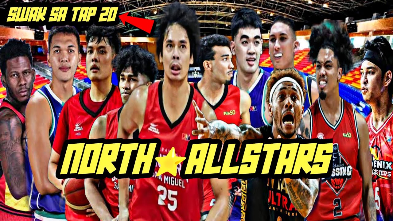 LAKAS NG NORTH ⭐ALLSTARS Team SA PBA| KILALANIN ANG SWAK SA TAP 20 PBA PLAYERS PARA SA NORTH FOR PBA