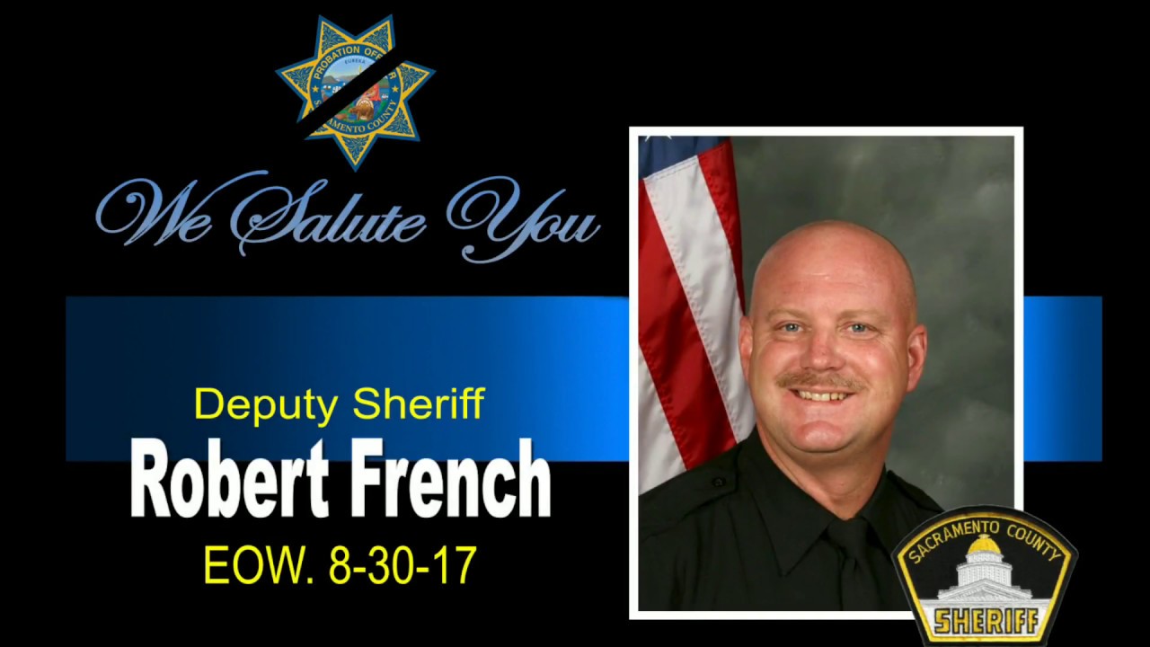 Tribute to Sacramento Sheriff's Deputy Robert French - YouTube