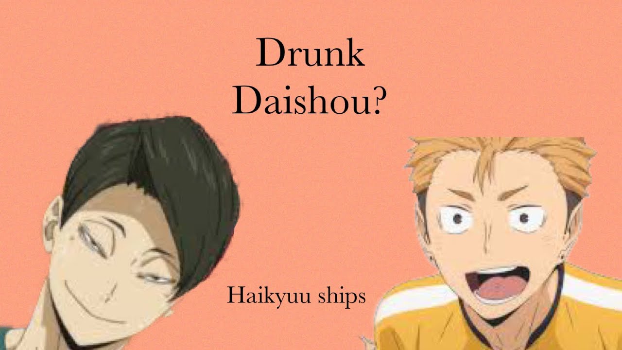 Drunk Daishou? (Terushou) -Haikyuu texts-