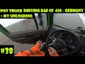 POV TRUCK DRIVING DAF CF 450 #38 I GERMANY I MY UNLOADING