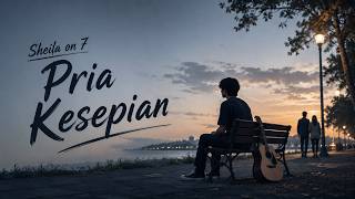 Sheila On 7 – Pria Kesepian | Romantic Pop Cover