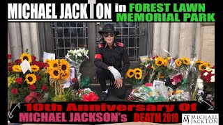 MICHAEL JACKTON / 10th Anniversary Of Michael Jackson's Death 2019　Vol.4 (Forest Lawn Memorial Park)