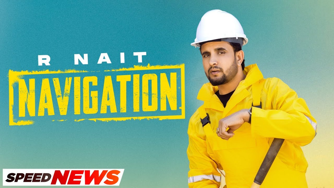 Navigation (News) | R Nait | Mxrci | Sejal Puri | Latest Punjabi Song 2023 | Speed Records