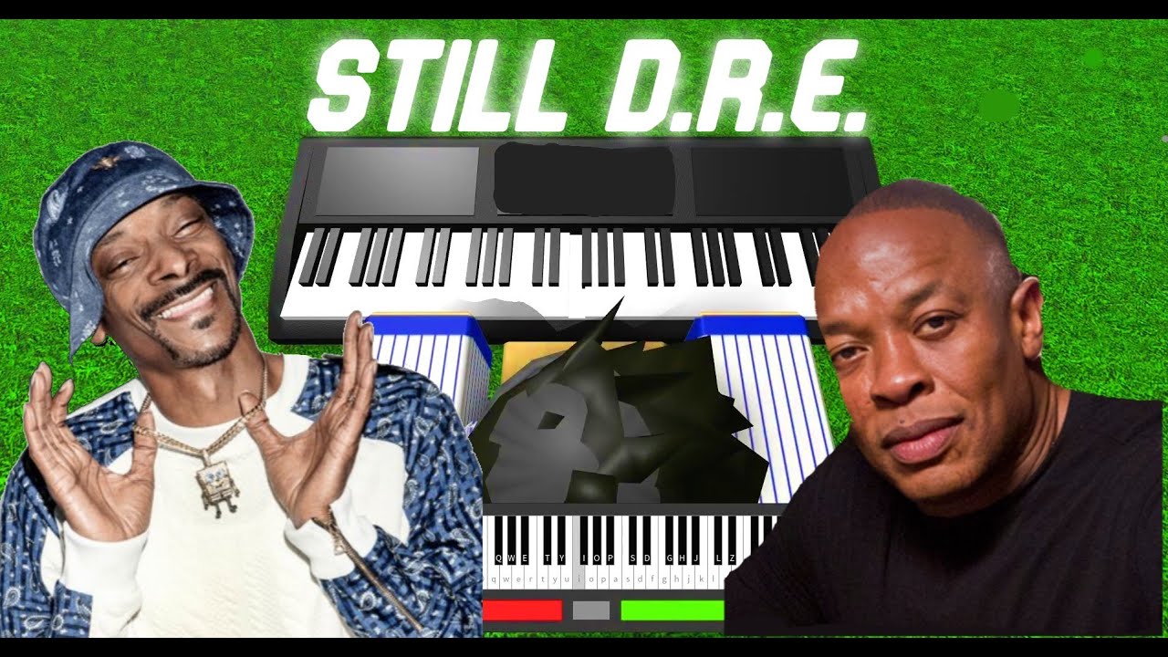 Still D R E Dr Dre Roblox Piano Sheets Full Song Youtube - still dre roblox id