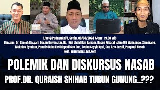 🔴Live: Polemik dan Diskursus Nasab,  Prof.Dr. Quraish Shihab Turun Gunung..???