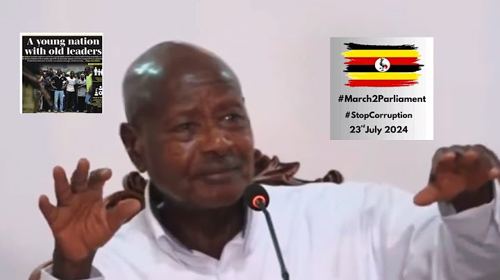 "You are Playing with FIRE "  Uganda's President MUSEVENI Warns ANTI-CORRUPTION PROTEST PLANNERS