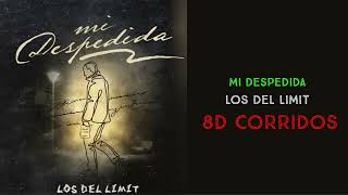 Mi Despedida - Los Del Limit (8D AUDIO)