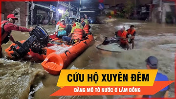 Mô tô nước xuyên đêm cứu hộ nhiều hộ dân khu vực ngập sâu ở Lâm Đồng | Thời sự