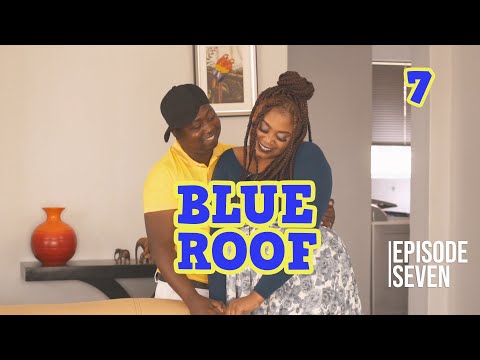 Blue Roof S1 Ep 7
