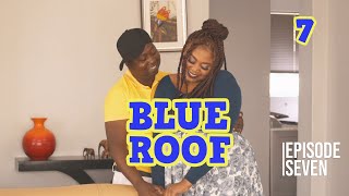 Blue Roof S1- Ep 7