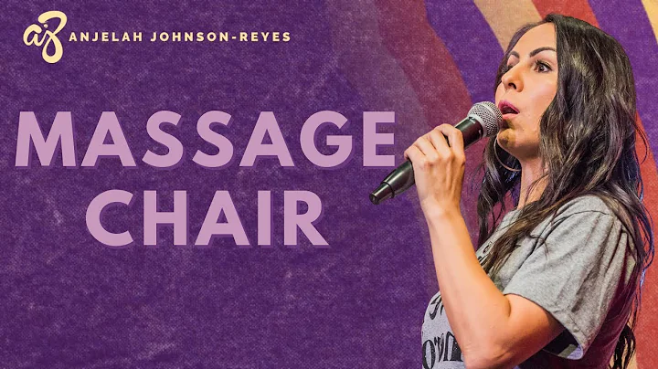 Massage Chair | Anjelah Johnson - Reyes || Stand Up Comedy