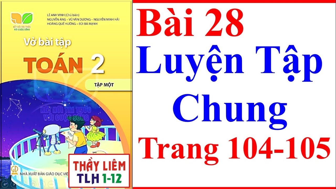Vở Bài Tập Toán Lớp 2 Bài 28 | Luyện Tập Chung | Trang... - youtube