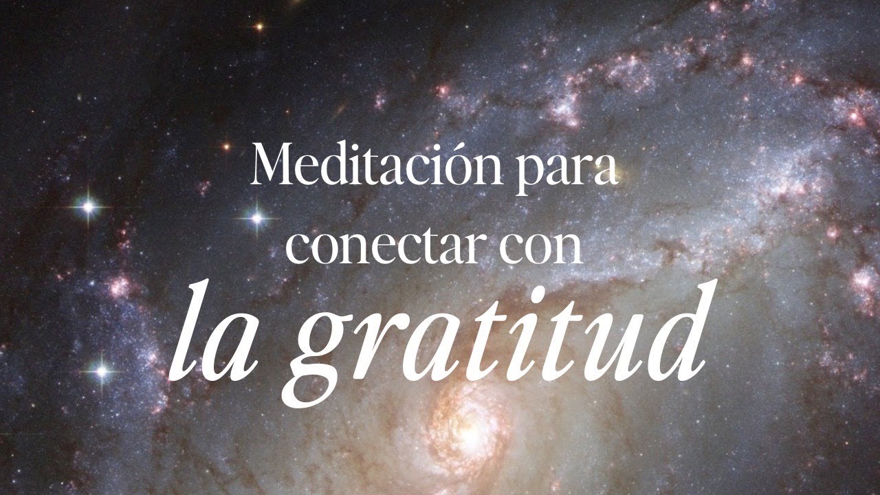 Meditación para conectar con la GRATITUD - YouTube