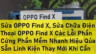 Sửa OPPO Find X, Sửa Chữa Điện Thoại OPPO Find X Các Lỗi Phần Cứng Phần Mềm Nhanh Hiệu Qủa Sẵn Linh screenshot 2