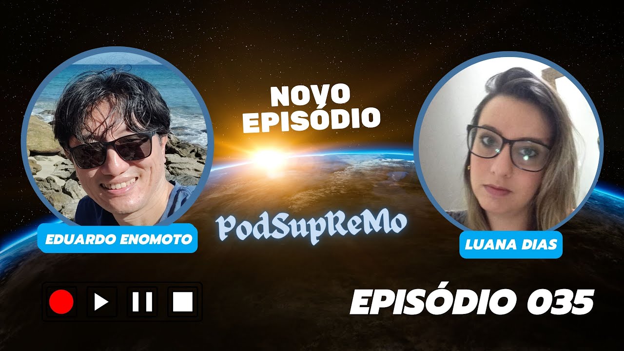 Capa do episódio 035 do PodSupReMo com Luana Dias