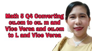 Math 5 Q4 Converting cu.cm to cu.m and Vice Versa and cu.cm to L and Vice Versa