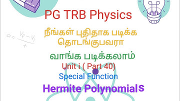 Pg trb physics unit i (part 40) Hermite Polynomials in tamil