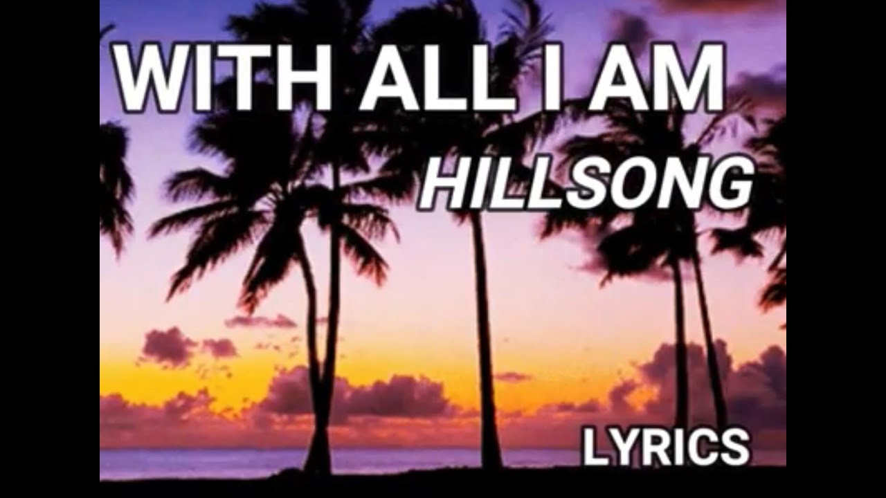 with-all-i-am-hillsong-youtube