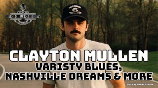 Clayton Mullen on Varsity Blues, Nashville journey & bucket-list venues