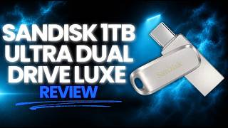 SanDisk 1TB Ultra Dual Drive Luxe Review: Best Dual Connector Flash Drive for Phones and Computers?