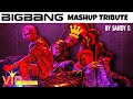 BIGBANG MASHUP TRIBUTE Blue Bang Bang Bang Zutter Baby Goodnight Sober And More
