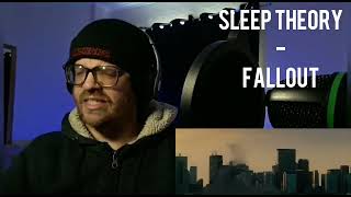 SLEEP THEORY - FALLOUT REACTION