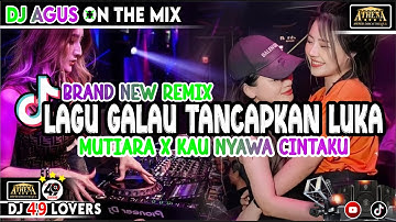 DJ AGUS LAGU PALING GALAU TANCAPKAN LUKA MUTIARA X KAU NYAWA CINTAKU SOUND FYP TIKTOK