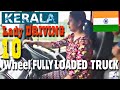 Lady Truck Driver in Kerla (INDIA). Driving Fully Loaded 12 Wheeler Truck on HIGHWAY.