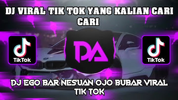 DJ EGO BAR NESUAN OJO BUBAR VIRAL TIK TOK