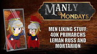 Men Liking Stuff: Warhammer 40K Primarch Pairings - Leman Russ and Mortarion