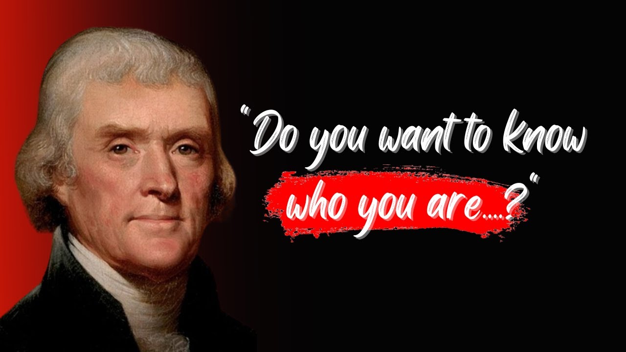 Thomas Jefferson Quotes that are Really Worth Listening | Life Changing Motivational Quotes Forever