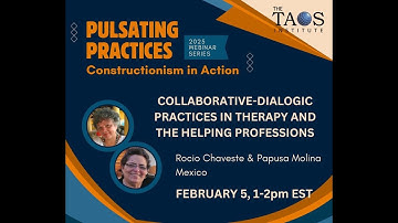 Collaborative-Dialogic Practices in Therapy and the Helping Profession