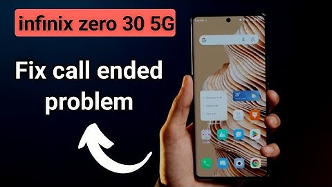 infinix zero 30 call ended problem kaise theek Karen, how to solve call ended problem in infinix zer