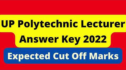 UP Polytechnic Lecturer Answer Key 2022 | UPPSC Expected Cut Off Marks | Question Paper Pdf Download