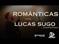 Románticas con Lucas Sugo 💘 - ( enganchado 2026 ) 🔥
