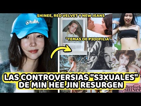 LAS DIVERSAS &quot;CONTROVERSIAS S3XUAL3S&quot; DE MIN HEE JIN RESURGEN EN MEDIO DE SU DISPUTA CON HYBE