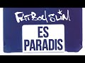 Fatboy Slim - Es Paradis (Official Audio)