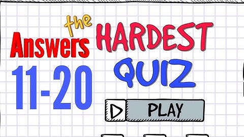 The Hardest Quiz Answers 11 12 13 14 15 16 17 18 19 20 Levels Android iOS Walkthrough