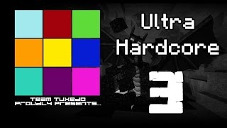 Minecraft! Ultra Hardcore with Team Tuxedo - Episode 3